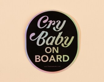 Cry Baby on Board Holographic Sticker | cute baby on board sticker