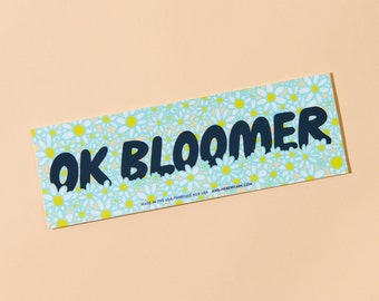 OK, Bloomer Removable Bumper Sticker | funny millennial sticker, boomer sticker