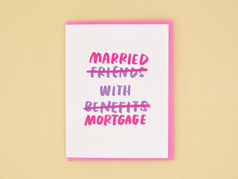 Married Mortgage Letterpress Greeting Card anniversary card, wedding card, funny, friends with benefits image 5