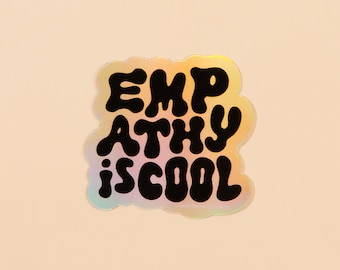 Empathy is Cool Sticker | mental health advocacy sticker, empath sticker