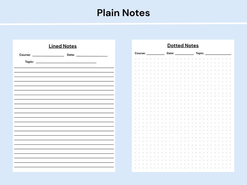 Pode incluir: Um modelo digital intitulado Plain Notes apresentando dois layouts de p&aacute;gina distintos em um fundo azul claro. A p&aacute;gina esquerda est&aacute; rotulada como Lined Notes com campos para Course, Date e Topic acima de linhas horizontais. A direita &eacute; Dotted Notes.