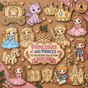 May include: A collection of twenty wooden-style laser-cut designs featuring cartoon princesses, princes, a dragon, a carriage, a castle, a treasure chest, and a shield. The central sign displays the text Princesses and Princes 20 SVG Design Collection.