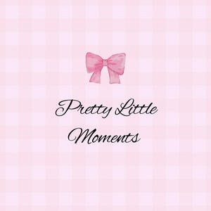 May include: A light pink and white gingham patterned background featuring a centred illustration of a pink bow above the black cursive text that reads Pretty Little Moments. The design is clean and symmetrical with a soft colour palette.