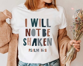 I will not be shaken Tee • I will not be shaken shirt • Christian Shirts • Christian Tshirts • Faith Tees • Christian Apparel • Gifts