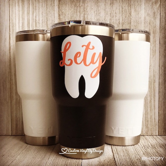 Yeti Tumbler Dental Assistant Tumbler Dental Hygienist Etsy