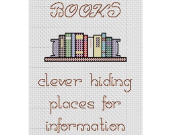 Funny Cross Stitch Pattern "BOOKS clever hiding places for information"