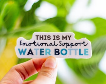 Emotional Support Water Bottle Sticker