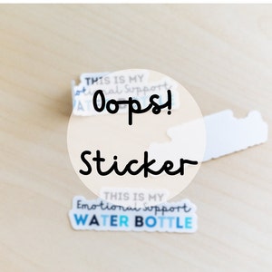 ¡Ups! / Esta es mi calcomanía para botella de agua con mensaje de apoyo emocional (calcomanías divertidas, calcomanías para computadora portátil, calcomanías para botellas de agua, calcomanías para vasos)