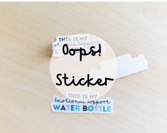 Oops! | This is my Emotional Support Water Bottle Sticker (funny stickers, laptop stickers, water bottle stickers, tumbler stickers)