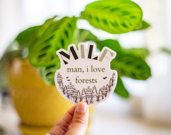 MILF man, i love forests (funny stickers, laptop stickers, water bottle stickers, tumbler stickers)