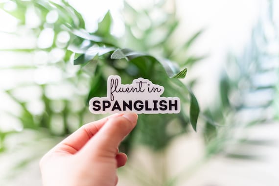 Fluent in Spanglish Sticker