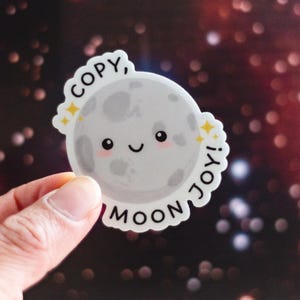 Copy, Moon Joy! Sticker: Matte Vinyl, Water Resistant