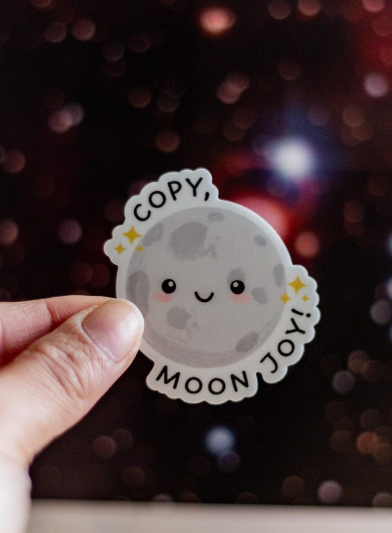 Copy, Moon Joy! Sticker: Matte Vinyl, Water Resistant - Etsy