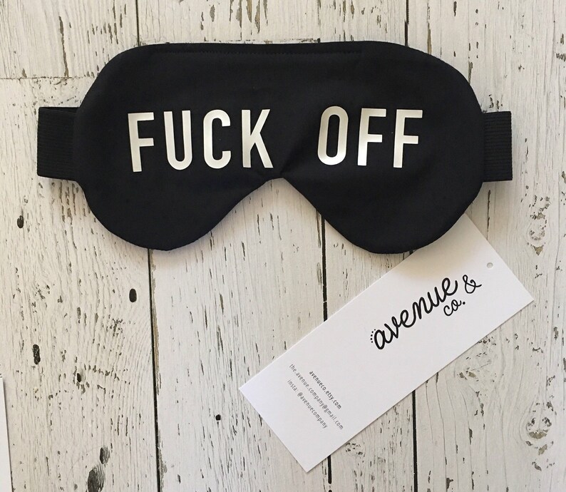 Gifts for Him Blackout Oversized Eyemask backed with Silk Satin Eye Mask Gifts for Her Sleepmask Fuck Off thick elastic band