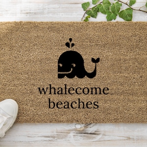 Whalecome Beaches Doormat | Beach or Ocean House Porch Decor | Whale Pun Decoration Coir Rug | Custom Housewarming or Engagement Gift