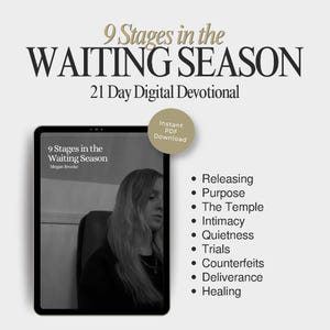 May include: A digital devotional titled 9 Stages in the Waiting Season by Megan Brooke, presented on a tablet screen. The text lists nine stages: Releasing, Purpose, The Temple, Intimacy, Quietness, Trials, Counterfeits, Deliverance, and Healing.