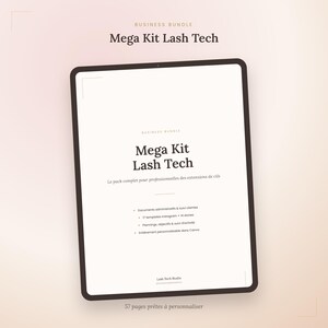 May include: A digital tablet displaying a document titled Business Bundle Mega Kit Lash Tech. The text includes Le pack complet pour professionnelles des extensions de cils, 17 templates Instagram, 14 stories, plannings, objectifs, suivi d'activité, and 57 pages.