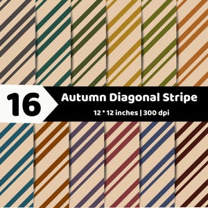 Puede incluir: Una colección de 16 patrones de papel digital con rayas diagonales en varios colores inspirados en el otoño sobre un fondo beige claro. El texto 16 Autumn Diagonal Stripe 12 * 12 inches | 300 dpi aparece en el centro de la imagen.