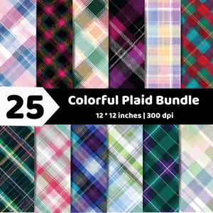 May include: A digital collection of 25 colourful plaid patterns featuring various intersecting lines and colour combinations. The text 25 Colorful Plaid Bundle 12 * 12 inches | 300 dpi is displayed prominently across the centre of the image.