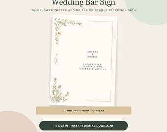 Wedding Bar Sign Printable, Wildflower Cheers and Drinks Reception Sign, 18x24 Floral Bar Decor Digital Download