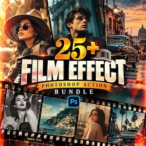 May include: A digital bundle of 25+ film effect Photoshop actions featuring a collage of cinematic imagery, including portraits of individuals, vintage cars, coastal landscapes, and palm trees, with the text 25+ FILM EFFECT PHOTOSHOP ACTION BUNDLE.