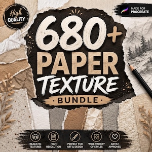 May include: A digital bundle of 680+ paper textures featuring various torn paper edges, neutral color palettes, and a black central background with white text reading 680+ PAPER TEXTURE BUNDLE, plus icons for Procreate compatibility.