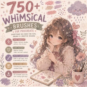 May include: A digital product advertisement titled 750+ WHIMSICAL BRUSHES FOR PROCREATE. It features an illustration of a person with long brown hair, a sketchbook, and a mug with a heart. The text lists features like stamps, textures, and patterns.