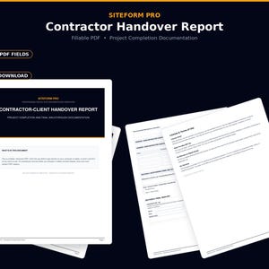 May include: A four-page Siteform Pro Contractor Handover Report fillable PDF template. The document features a dark header with white text, including sections for project completion and final walkthrough documentation with clear form fields.