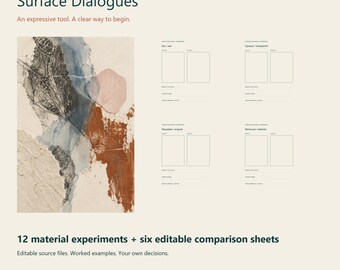 May include: A digital download titled Surface Dialogues by Patternstead Studio Practice. It includes 12 material experiments and six editable comparison sheets with text prompts like dry/wet, opaque/transparent, repeated/singular, and removed/retained.