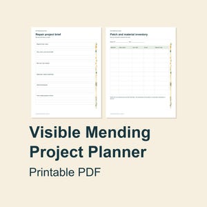 May include: Two white printable PDF pages for a visible mending project planner. The left page is titled Repair project brief with fields for project details. The right page is titled Patch and material inventory with a table for tracking items.
