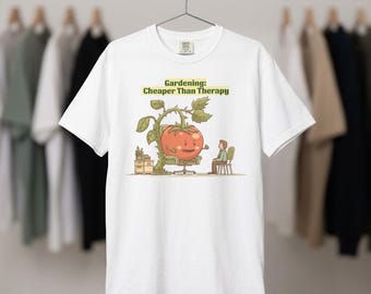 Gardening is Cheaper Than Therapy Shirt, Funny Tomato Garden Therapist Tee, Garden Therapy Plant Lover Graphic Tshirt, Gardener Gift
