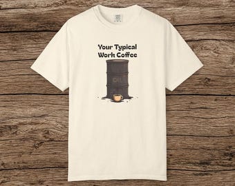Coffee Barrel Shirt, Funny CoworkerTee, Coffee Addict Graphic Tshirt, Coffee Lover Gift