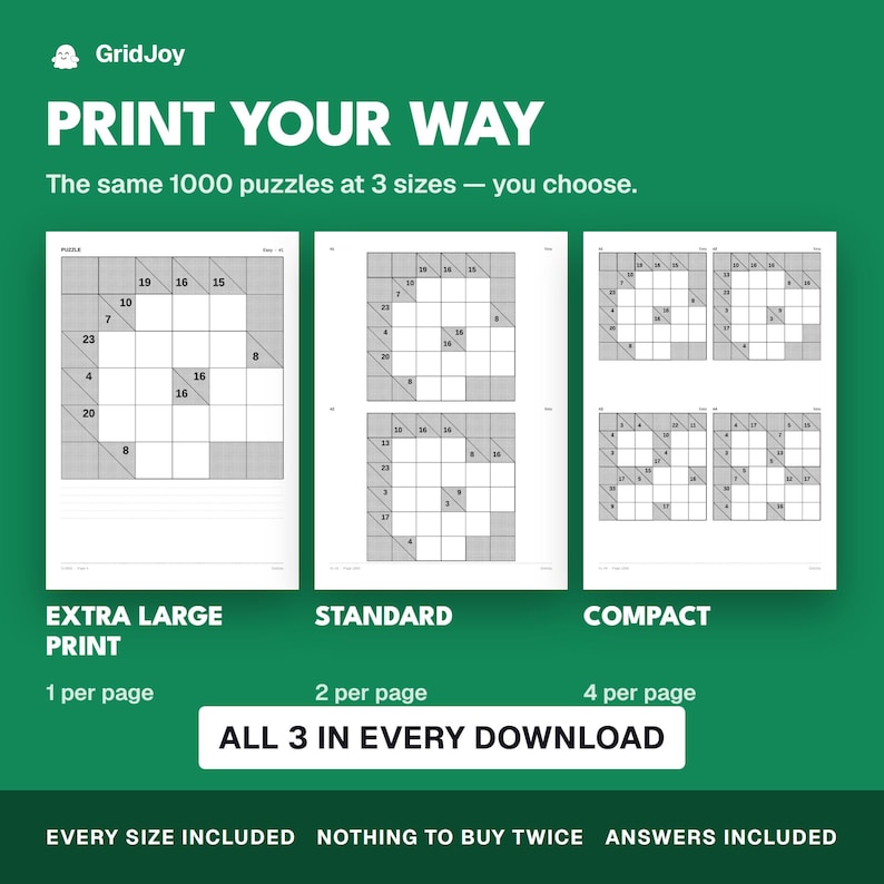 Peut inclure: Un affichage num&eacute;rique avec la marque GridJoy et le texte PRINT YOUR WAY. Il pr&eacute;sente trois options de mise en page pour 1000 puzzles : Extra Large Print avec 1 par page, Standard avec 2 par page et Compact avec 4 par page, tout en un seul t&eacute;l&eacute;chargement.