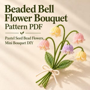 Beaded Bell Flower Bouquet Pattern PDF, Pastel Seed Bead DIY (Digital Download)