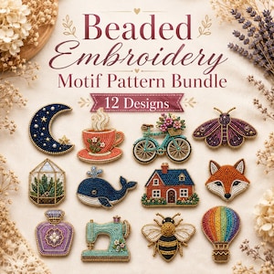 May include: A collection of 12 beaded embroidery motifs featuring a crescent moon, coffee cup, bicycle, moth, terrarium, whale, house, fox, perfume bottle, sewing machine, bee, and hot air balloon, with the text Beaded Embroidery Motif Pattern Bundle.