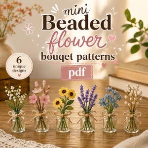 May include: A digital PDF pattern guide for six mini beaded flower bouquets. The image displays six small glass bottles, each containing a unique beaded flower arrangement, including white, pink, yellow, purple, blue, and pearl-like beaded stems.