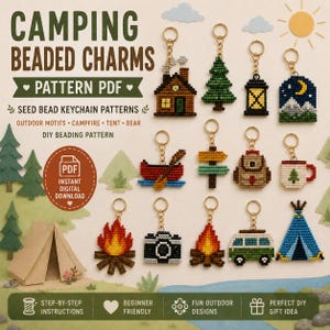May include: A collection of beaded keychain charms featuring camping motifs including a cabin, pine tree, lantern, mountain, canoe, signpost, backpack, mug, campfire, camera, van, and teepee. The text reads CAMPING BEADED CHARMS PATTERN PDF.