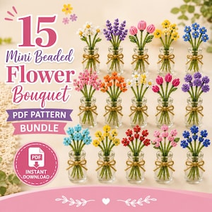 May include: A collection of 15 mini beaded flower bouquets in small glass bottles with twine bows. The text reads 15 Mini Beaded Flower Bouquet PDF PATTERN BUNDLE and PDF INSTANT DOWNLOAD. Each bouquet features colorful beads on green stems.
