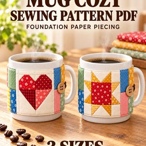 May include: Two white ceramic mugs wrapped in quilted fabric cozies featuring heart and star patterns, secured with wooden buttons. The text reads MUG COZY SEWING PATTERN PDF FOUNDATION PAPER PIECING and 3 SIZES. Coffee beans are scattered nearby.