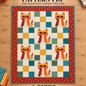 May include: A quilt pattern PDF titled KITTEN QUILT PATTERN PDF FOUNDATION PAPER PIECING featuring a grid of orange cat blocks and multi-colored floral and geometric squares with a red floral border. The text 4 SIZES BABY LAP THROW TWIN is included.