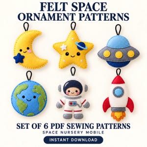 May include: Six felt space ornaments featuring a yellow crescent moon, a yellow star with a planet, a blue and gray UFO, a blue and green Earth, an astronaut, and a red and white rocket. Text reads: FELT SPACE ORNAMENT PATTERNS SET OF 6 PDF SEWING PATTERNS SPACE NURSERY MOBILE INSTANT DOWNLOAD.