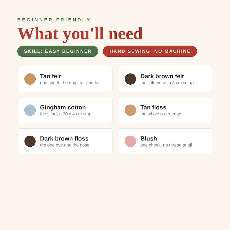 May include: A craft supply list titled What you'll need, listing tan felt, dark brown felt, gingham cotton, tan floss, dark brown floss, and blush. It specifies quantities like a 3 cm scrap and a 30 x 4 cm strip for hand sewing projects.