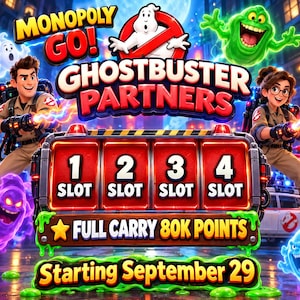 May include: A Monopoly Go Ghostbuster Partners game graphic featuring two characters in tan uniforms with proton packs, a green ghost, and a slot machine interface labeled 1 Slot, 2 Slot, 3 Slot, 4 Slot, Full Carry 80K Points, Starting September 29.