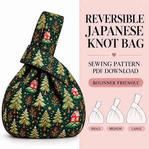 May include: A dark green Japanese knot bag featuring a pattern of red houses, evergreen trees, and small stars. The text reads: REVERSIBLE JAPANESE KNOT BAG, SEWING PATTERN PDF DOWNLOAD, BEGINNER FRIENDLY, SMALL, MEDIUM, LARGE.