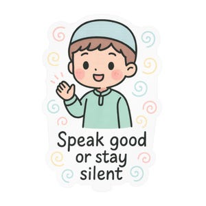 Pegatina de niño musulmán adorable - Cita del Hadith "Habla bien o guarda silencio" - Regalo islámico para niños - Calcomanía religiosa kawaii