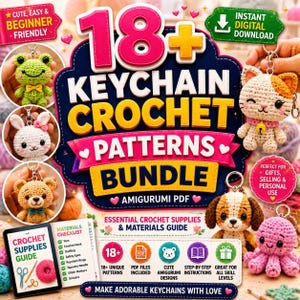 May include: A digital download bundle featuring 18+ crochet keychain patterns for amigurumi designs. The graphic includes images of a green frog, white rabbit, brown bear, cat, dog, and pink octopus keychain, along with a crochet supplies guide.