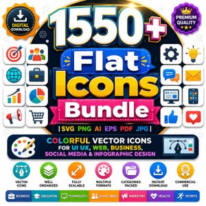 May include: A digital bundle of 1550+ flat icons featuring various business, technology, and social media symbols. The graphic includes text labels like Flat Icons Bundle, SVG PNG AI EPS PDF JPG, and Colorful Vector Icons for UI UX Web Business.