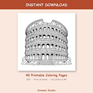 May include: A black and white line art illustration of the Roman Colosseum on a white background. The text reads INSTANT DOWNLOAD, 40 Printable Coloring Pages, PDF - Print at Home - US Letter & A4, and Dreamo Studio. The image features arched columns.