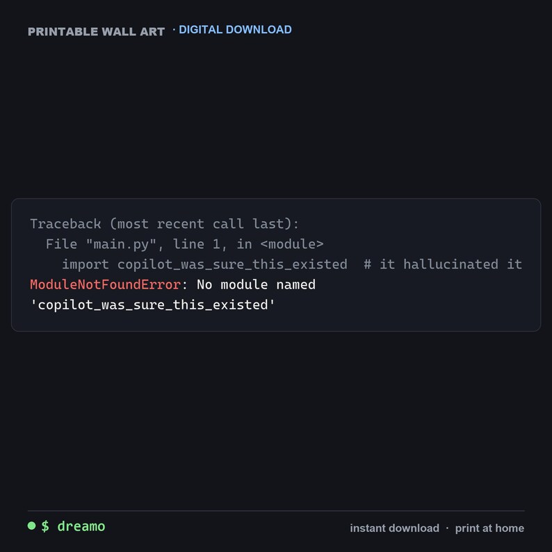 Python Developer Wall Art - ModuleNotFoundError When AI Swears It Exists image 1
