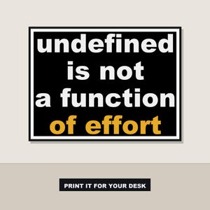 Lámina decorativa para desarrolladores de JavaScript: "Lo indefinido no es una función del esfuerzo" (Imprimible) imagen 2